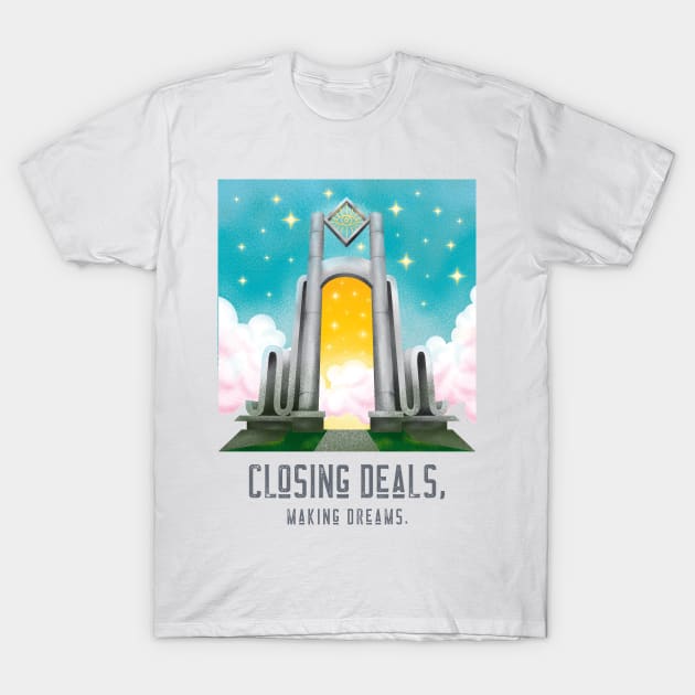 Closing Deals, Making Dreams. T-Shirt for salesman, car salesman, insurance salesman, salesperson, retail salesperson, real estate salesperson as a gift T-Shirt by ShirtDreamCompany